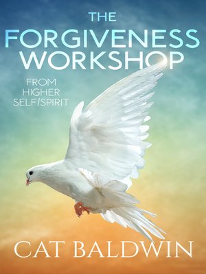 cover image of The Forgiveness Workshop from Higher Self/Spirit